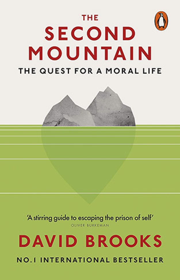 The Second Mountain: The Quest for a Moral Life 